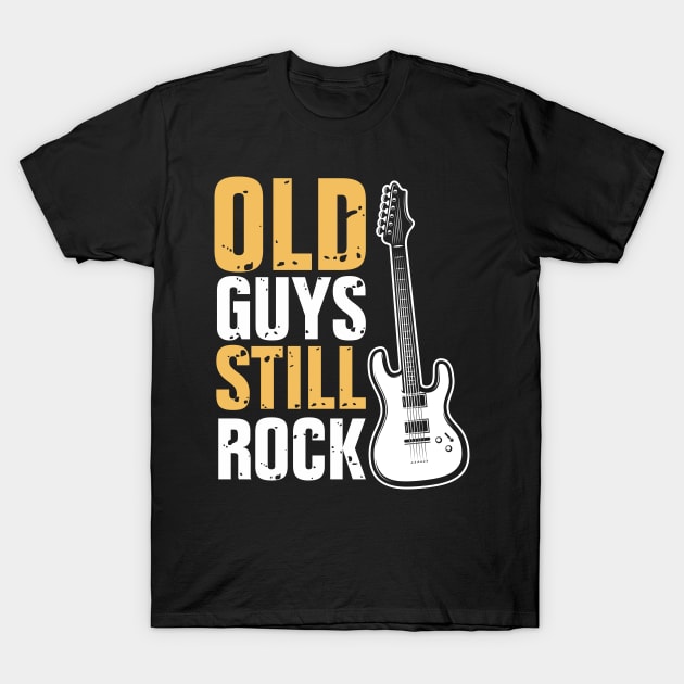 Funny Old Guys Still Rock Electric Guitar Guitarist Humor T-Shirt by ArtedPool